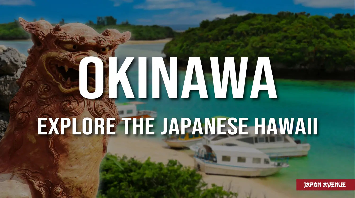 Okinawa: Exploring the Japanese Hawaii