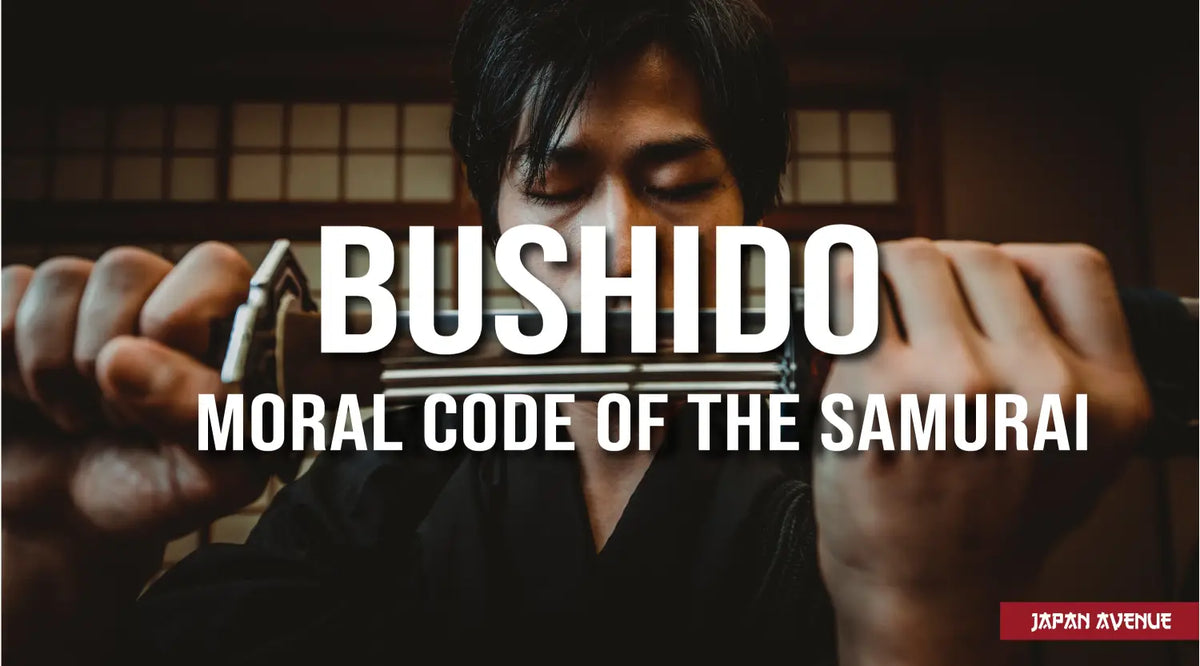 BUSHIDO CODE - THE SOUL OF JAPAN - VIRTUES OF THE SAMURAI & HOW